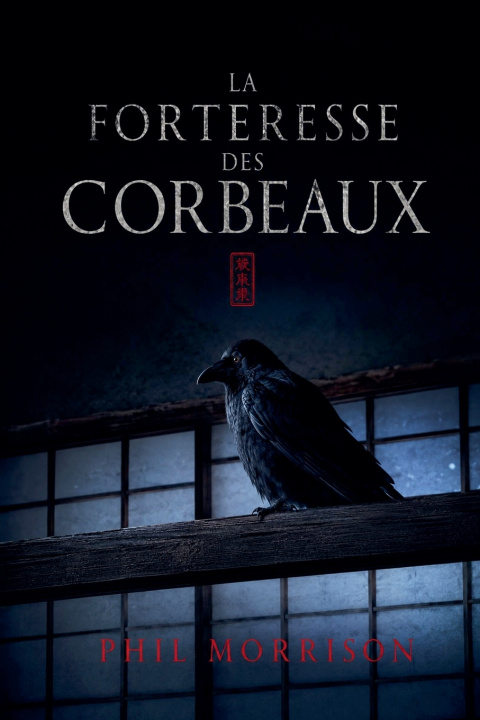 Buch La Forteresse des Corbeaux Phil MORRISON