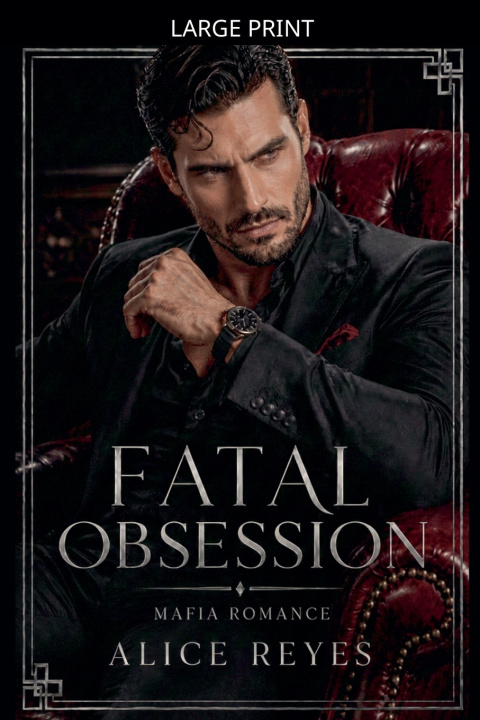 Βιβλίο Fatal Obsession Alice Reyes
