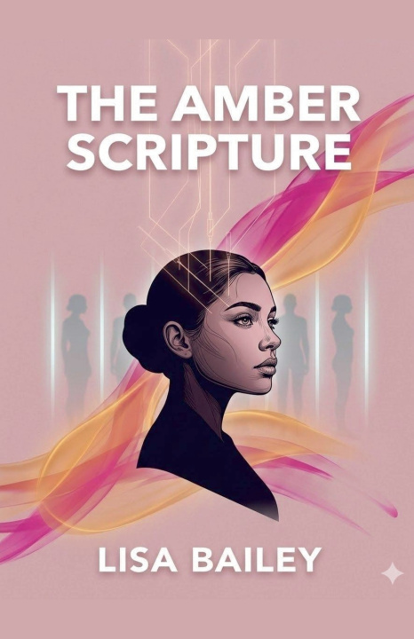 Βιβλίο The Amber Scripture Lisa Bailey
