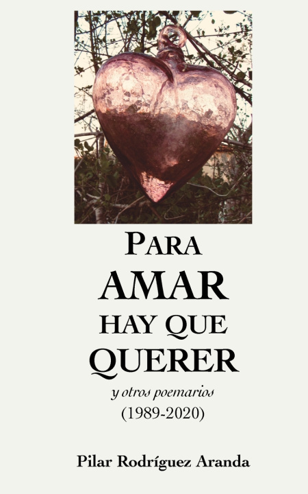 Libro Para amar hay que querer Pilar Rodriguez Aranda