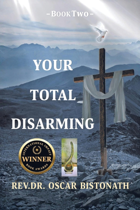 Libro Your Total Disarming Book Two Dr.Oscar Bistonath