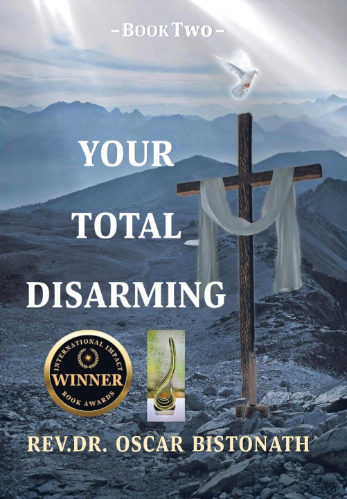 Buch Your Total Disarming Book Two Dr.Oscar Bistonath