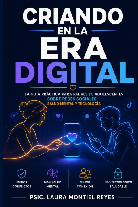 Buch Criando en la Era Digital Psic. Laura Montiel Reyes