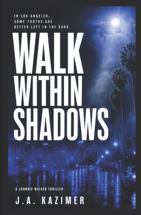 Βιβλίο Walk Within Shadows J.A. Kazimer