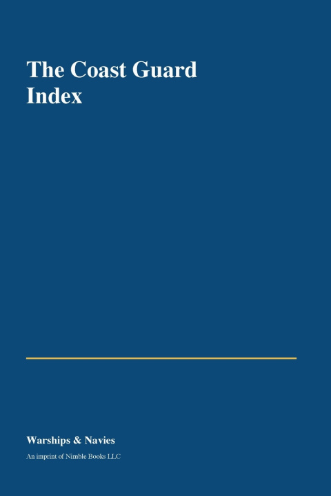 Buch The Coast Guard Index Nimble Books LLC