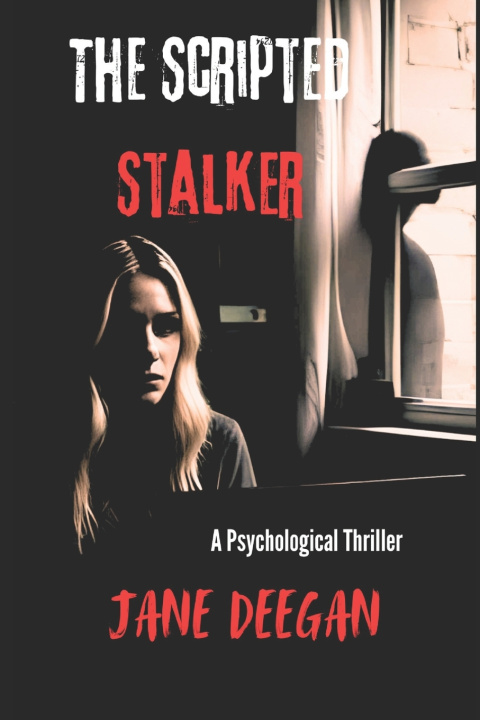 Book The Scripted Stalker Jane E Deegan