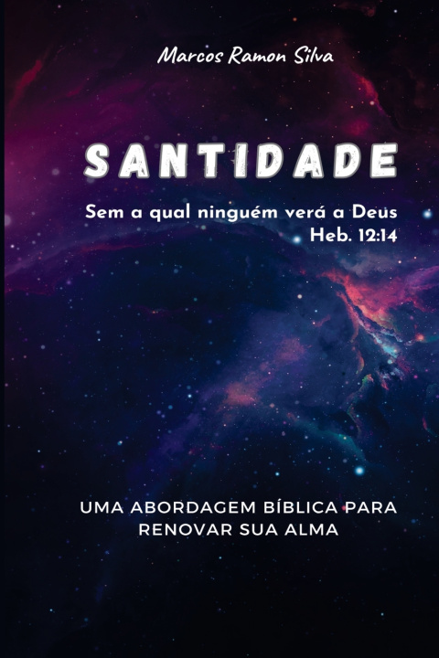 Βιβλίο A SANTIDADE Marcos Ramon da Silva
