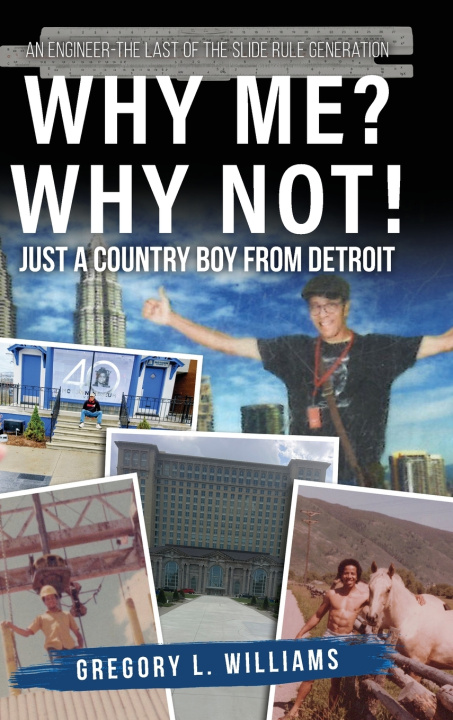 Carte Why Me? Why Not! Gregory L. Williams