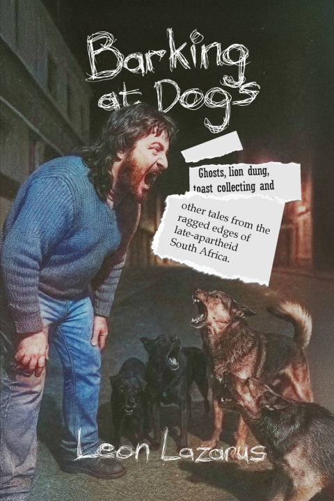 Libro Barking at Dogs Leon Lazarus