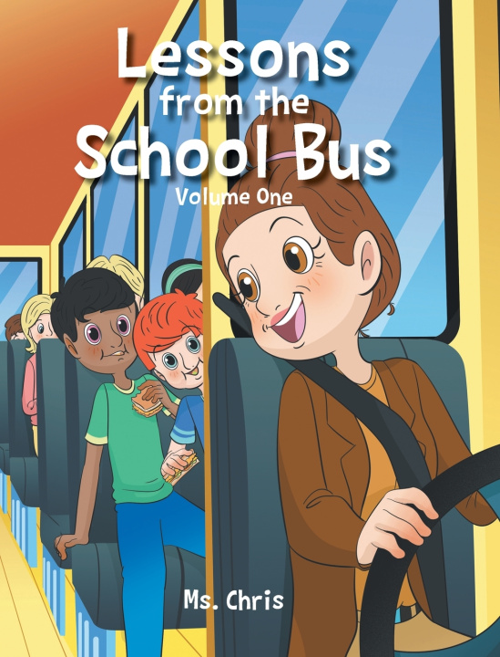 Carte Lessons from the School Bus Christine Widmaier "Ms. Chris"