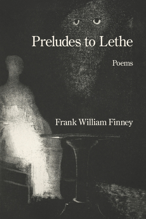 Libro Preludes to Lethe Frank William Finney