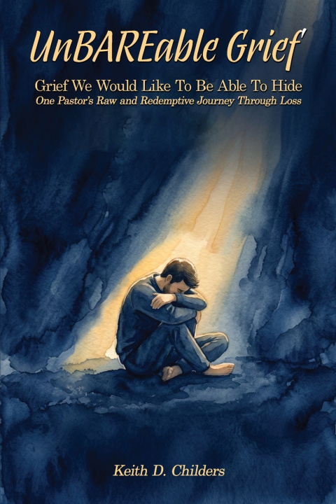 Buch UnBAREable Grief Keith D. Childers