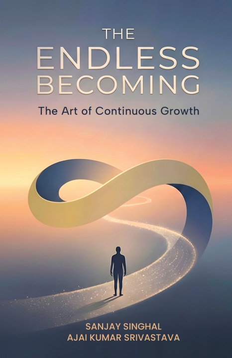 Book The Endless Becoming Sanjay Singhal