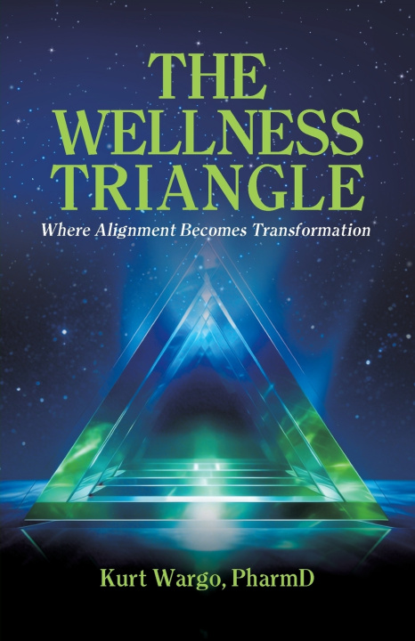 Libro The Wellness Triangle PharmD Kurt Wargo