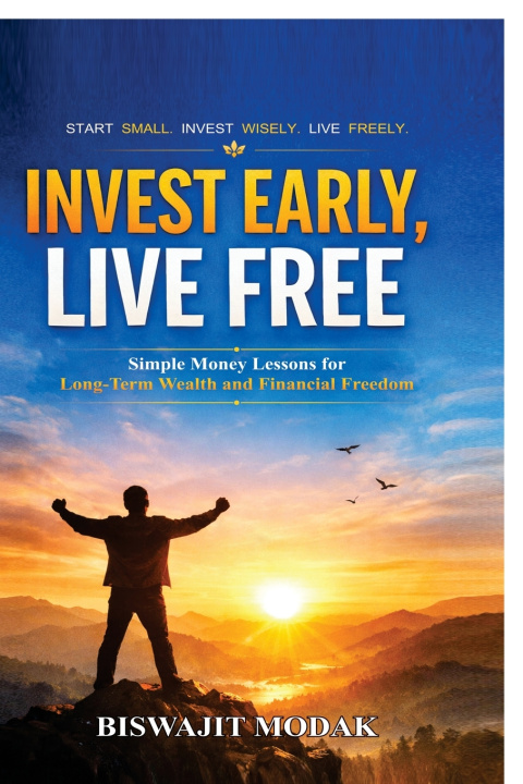 Libro Invest Early, Live Free BISWAJIT MODAK