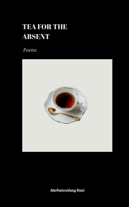 Libro Tea for the Absent Marbamonlang Rani