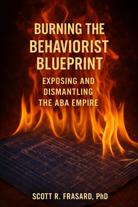 Libro Burning The Behaviorist Blueprint Scott R Frasard PhD