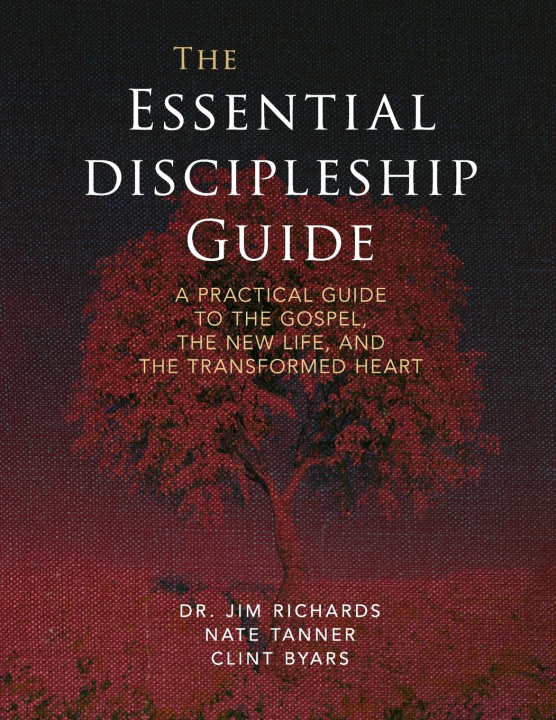 Carte The Essential Discipleship Guide Jim Richards
