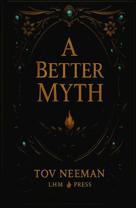 Libro A Better Myth Tov Neeman