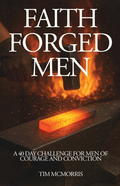 Libro Faith Forged Men Tim McMorris