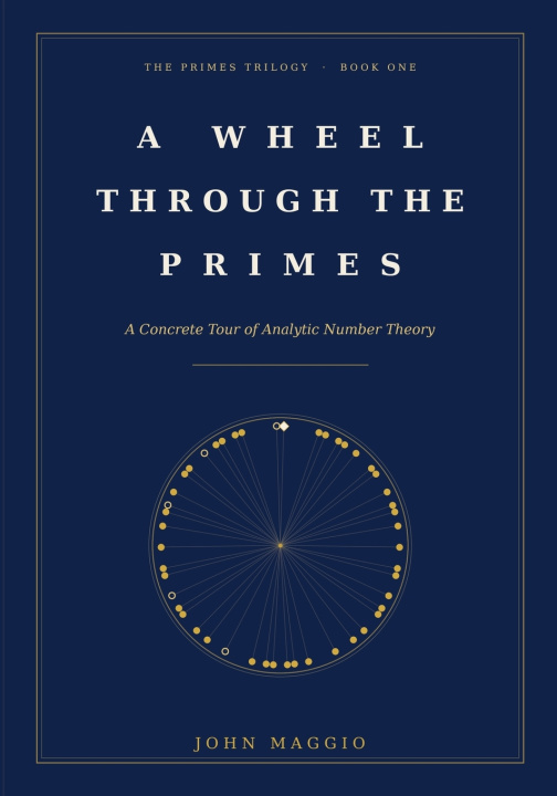 Knjiga A Wheel Through the Primes John Maggio