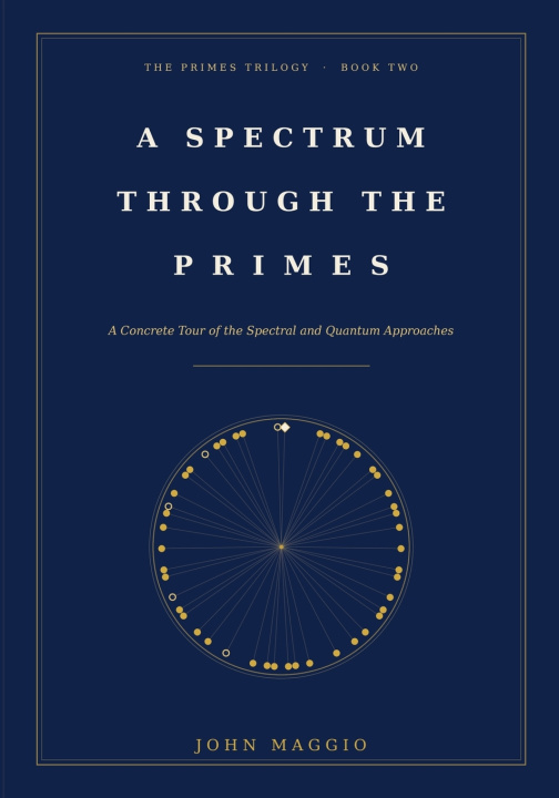 Libro A Spectrum Through the Primes John Maggio