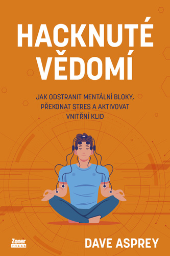 Książka Hacknuté vědomí Dave Asprey