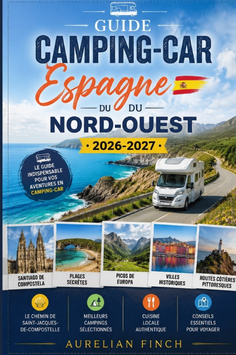 Книга Guide Camping-Car Espagne du Nord-Ouest 2026/2027 Aurelian Finch