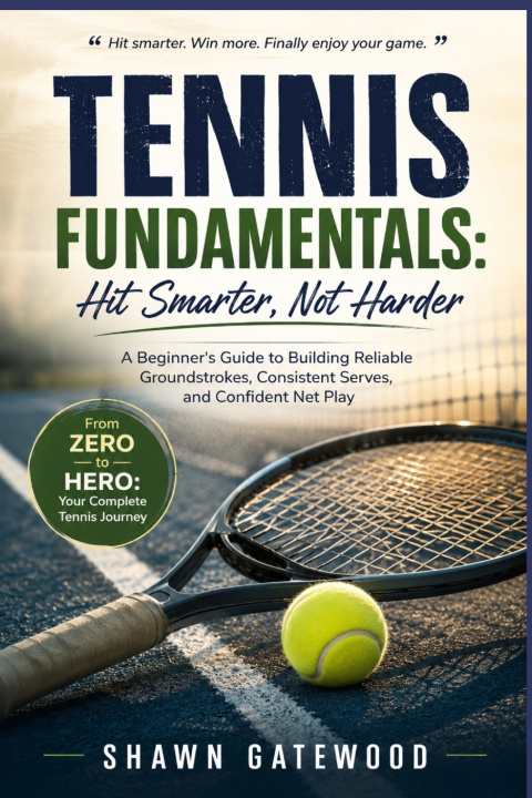 Könyv TENNIS FUNDAMENTALS Shawn Gatewood