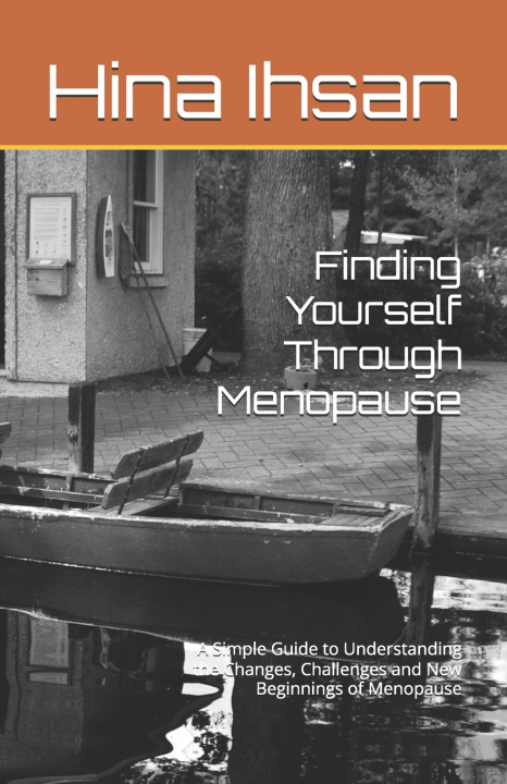 Book Finding Yourself Through Menopause Hina Ihsan
