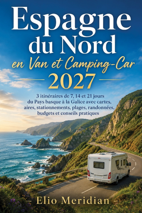 Könyv Espagne du Nord en Van et Camping-Car 2026-2027 Elio Meridian