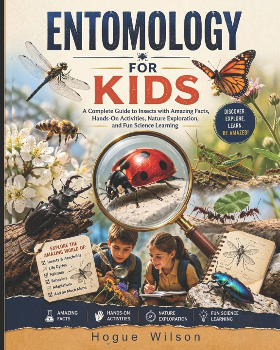 Kniha ENTOMOLOGY FOR KIDS Hogue Wilson