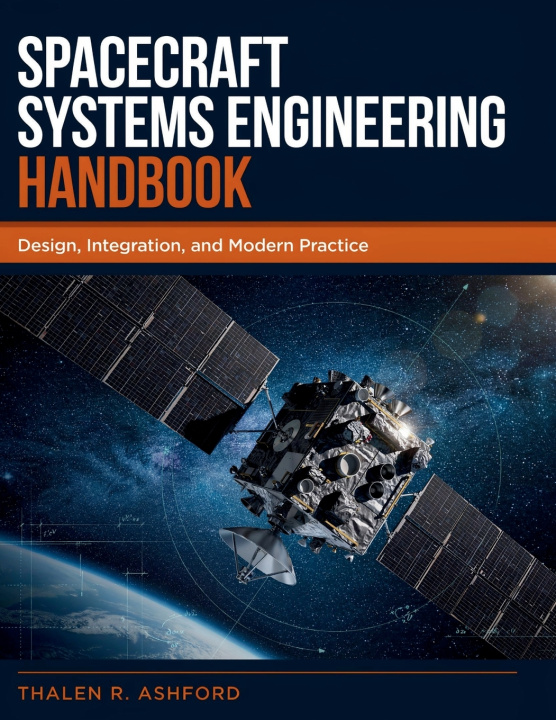 Kniha Spacecraft Systems Engineering Handbook Thalen R. Ashford