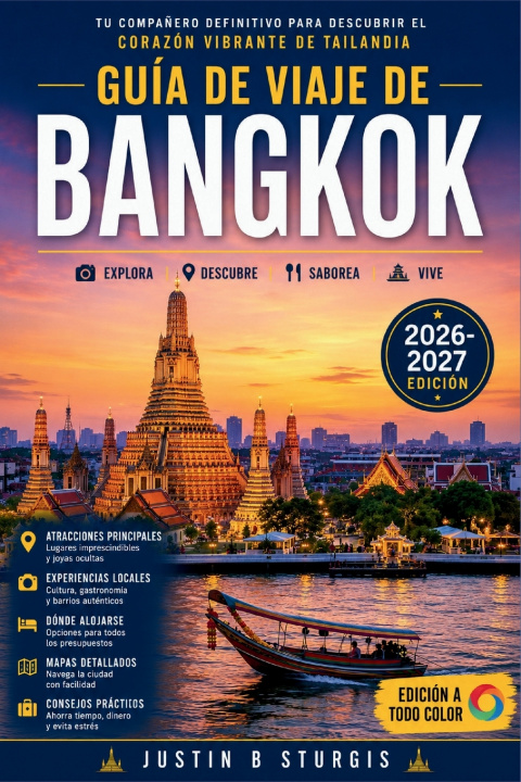 Carte GUÍA DE VIAJE DE BANGKOK 2026 2027 Justin B. Sturgis