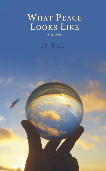 Книга What Peace Looks Like D. Rose