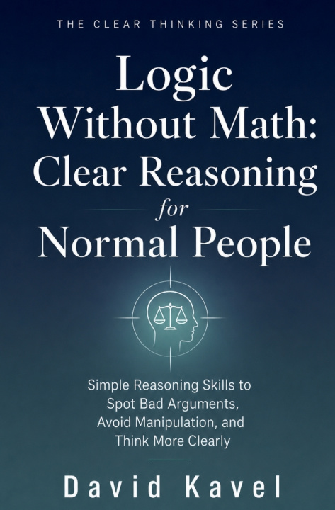 Kniha Logic Without Math David Kavel