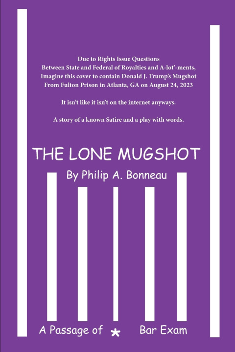 Книга The Lone Mugshot Philip A. Bonneau