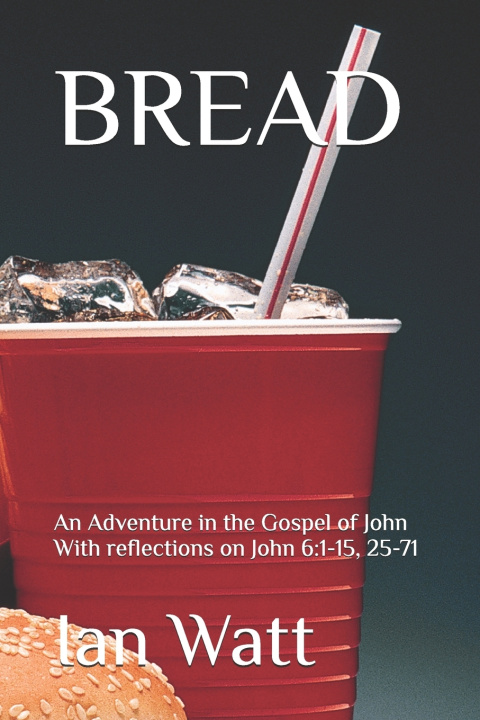 Book BREAD Ian Watt
