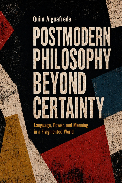 Książka Postmodern Philosophy Beyond Certainty Quim Aiguafreda