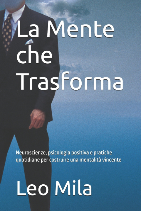 Buch La Mente che Trasforma Leo Mila