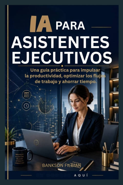 Book IA PARA ASISTENTES EJECUTIVOS BANKSON FILBIAN
