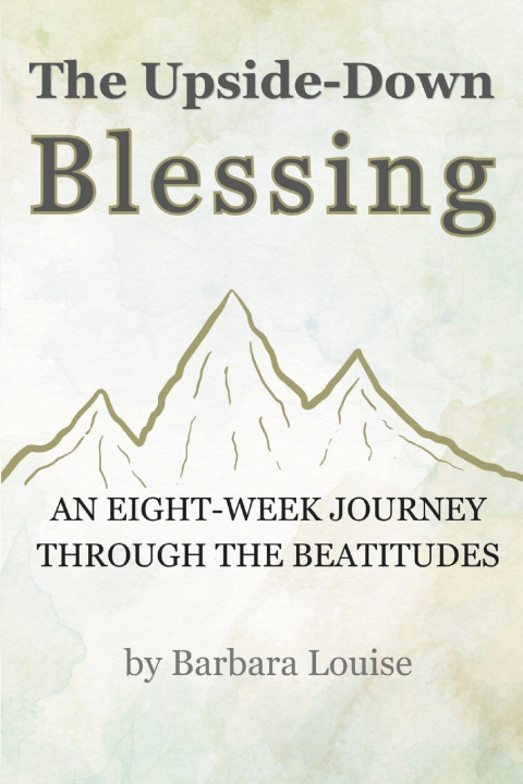 Kniha The Upside-Down Blessing Barbara Louise