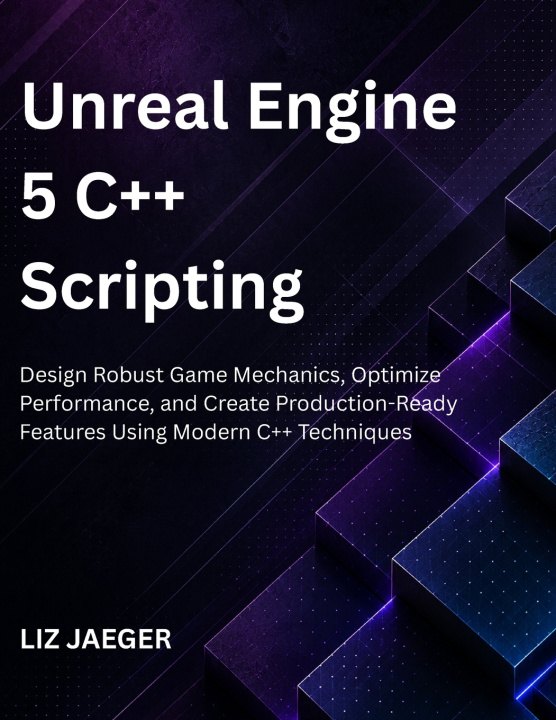 Buch Unreal Engine 5 C++ Scripting Liz Jaeger