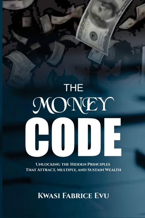 Book The Money Code Kwasi Fabrice Evu
