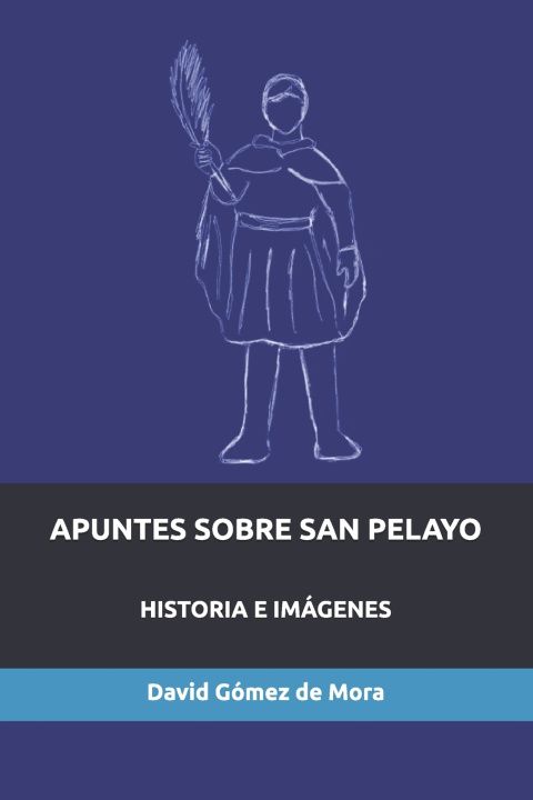 Książka APUNTES SOBRE SAN PELAYO David Gómez de Mora