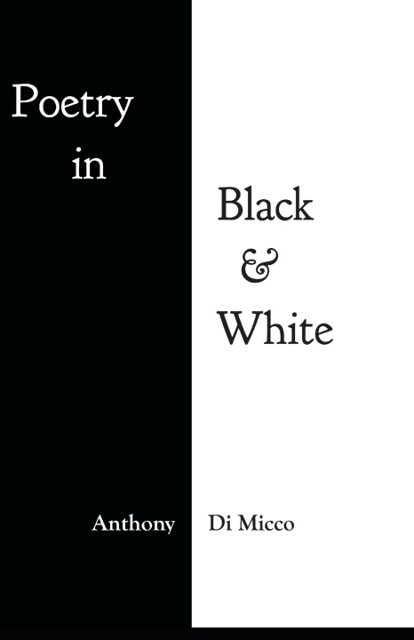 Carte POETRY IN BLACK & WHITE Anthony Di Micco