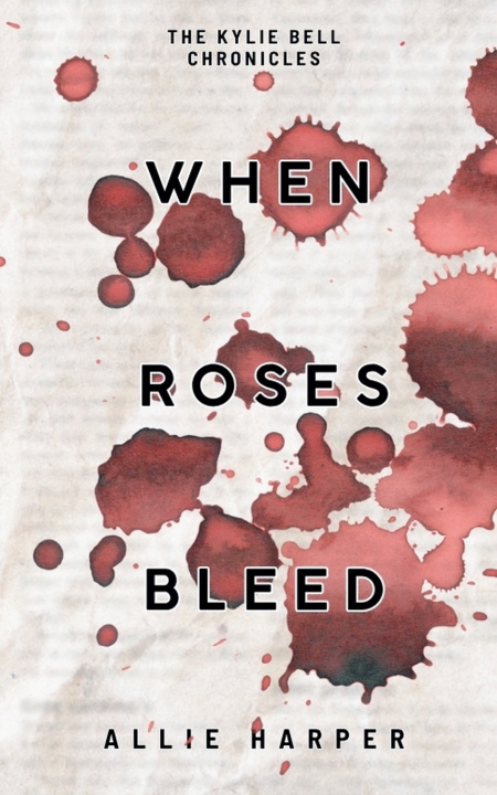 Kniha When Roses Bleed Allie Harper