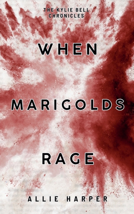 Książka When Marigolds Rage Allie Harper