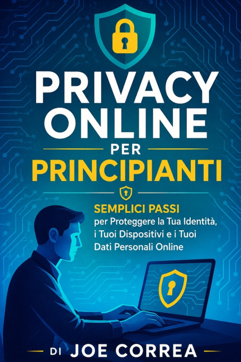 Könyv Privacy Online per Principianti Joe Correa