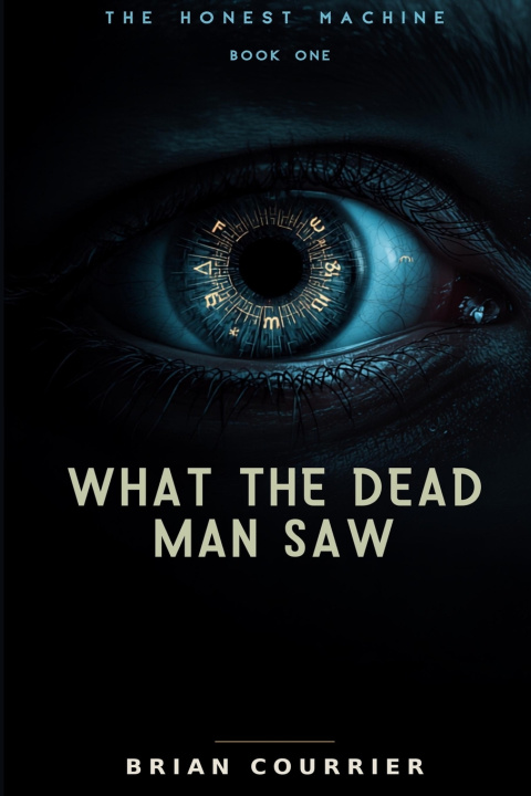 Carte What the Dead Man Saw Brian Courrier